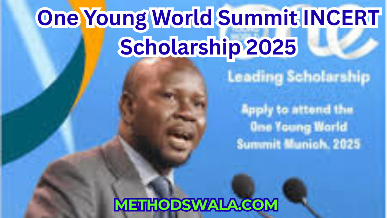 One Young World Summit INCERT Scholarship 2025 | Fully Funded OYW Summit